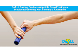 DoALL Sawing Products Appoints Craig Freking as President Following Kurt Plechaty’s Retirement