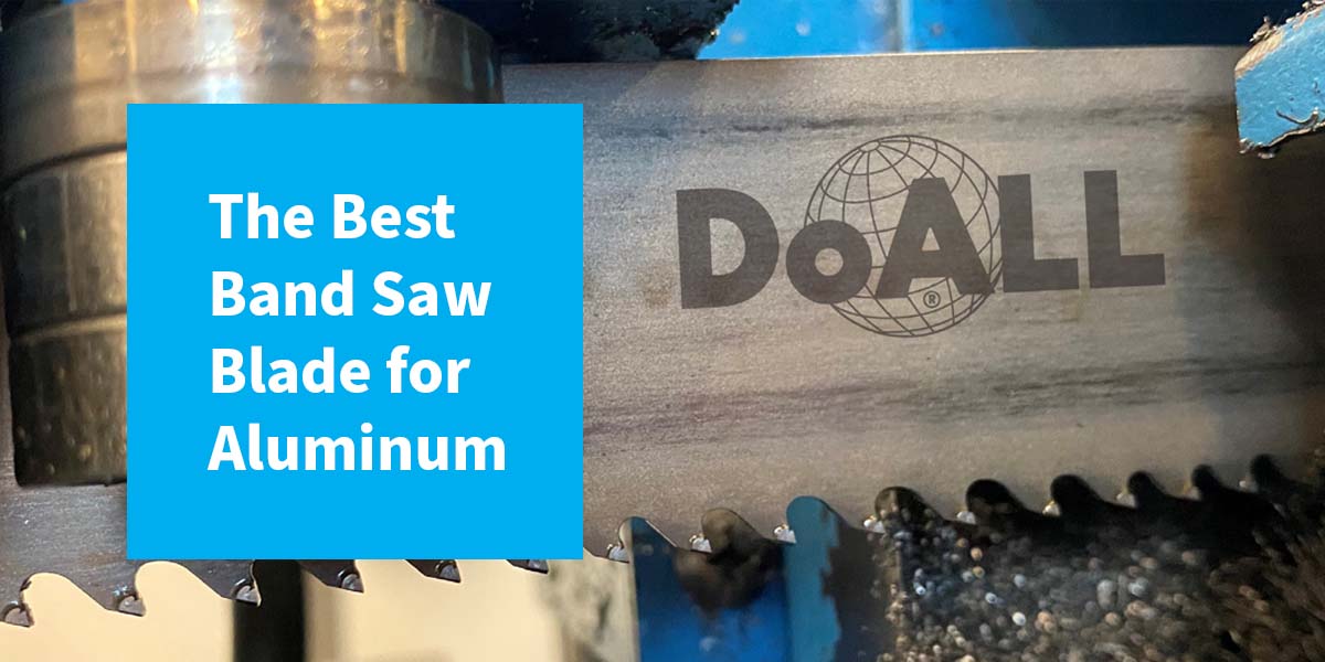 The Best Bandsaw Blade for Aluminum
