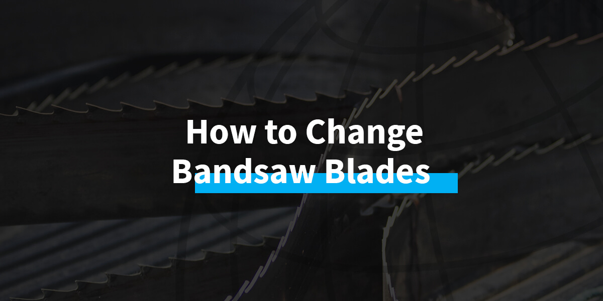 How to Change Bandsaw Blades 