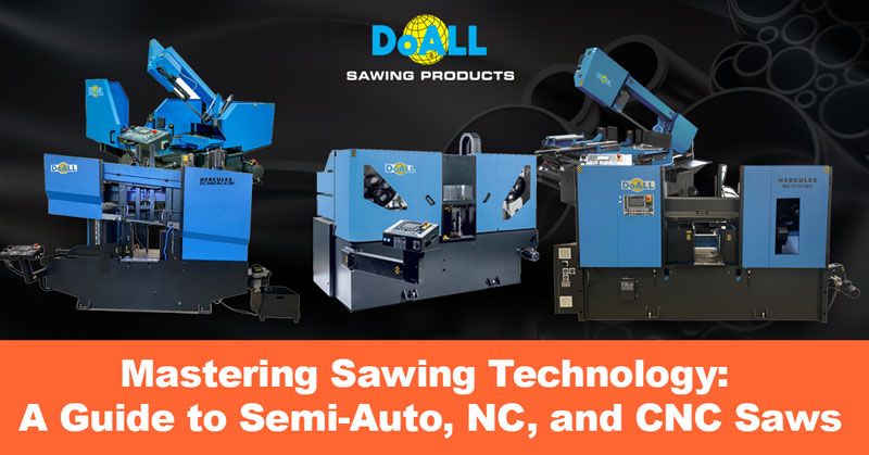 Mastering Sawing Technology: A Guide to Semi-Auto, NC, and CNC Saws