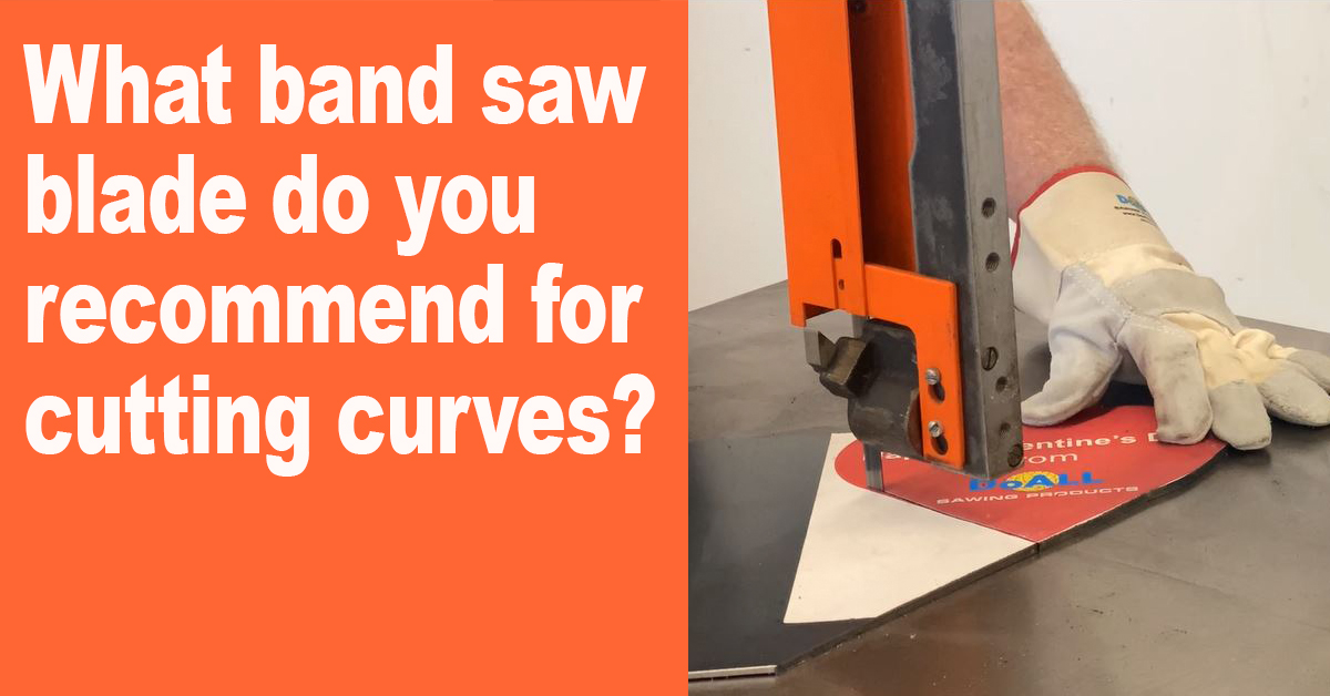 What band saw blade do you recommend for cutting curves?