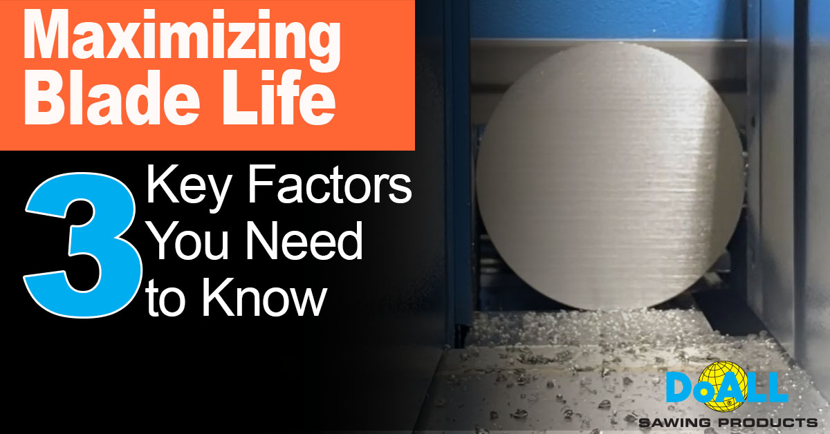 Maximizing Blade Life: 3 Key Factors You Need to Know