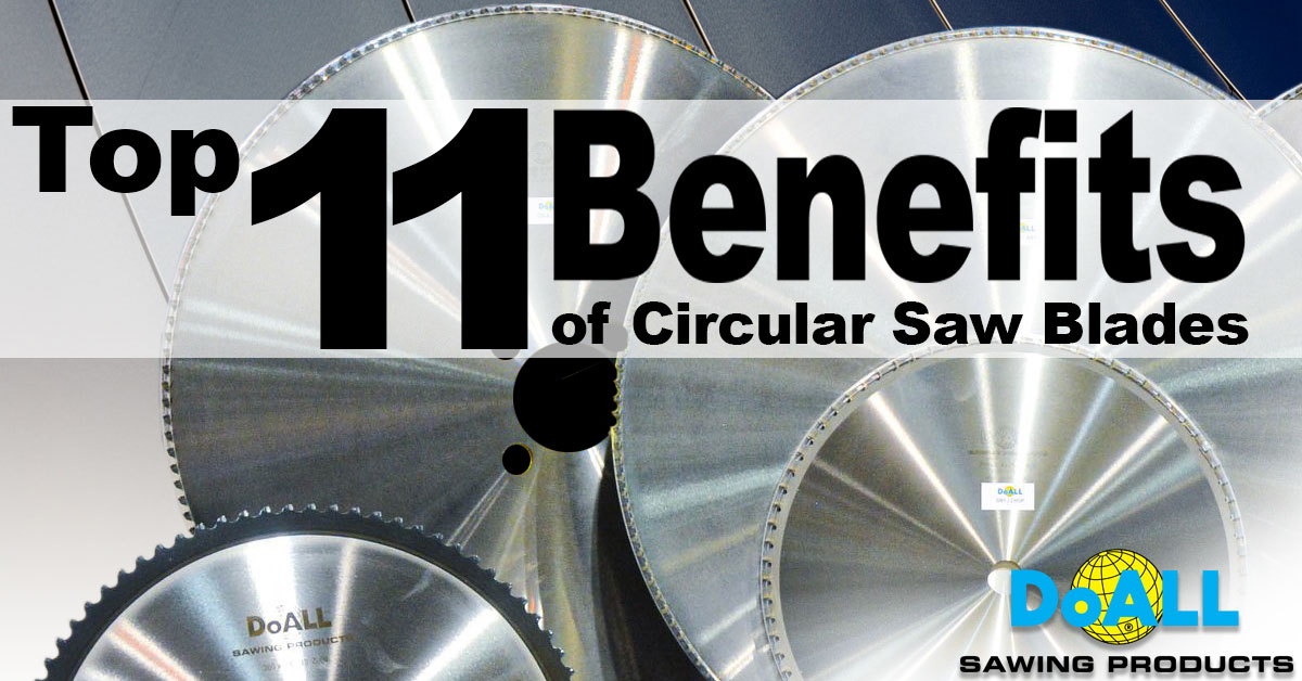 Top 11 Benefits of Circular Saw Blades